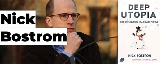 Nick Bostrom Discusses Superintelligence and Achieving a Robust Utopia | NextBigFuture.com
