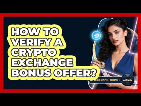 How To Verify A Crypto Exchange Bonus Offer?