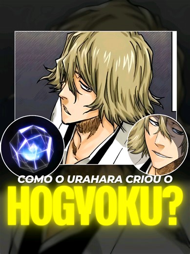 Como Urahara Criou o Hōgyoku em Bleach?