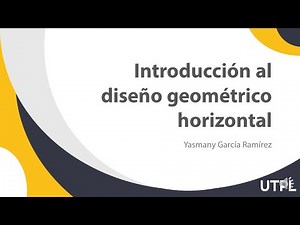 Introducción al diseño geométrico horizontal