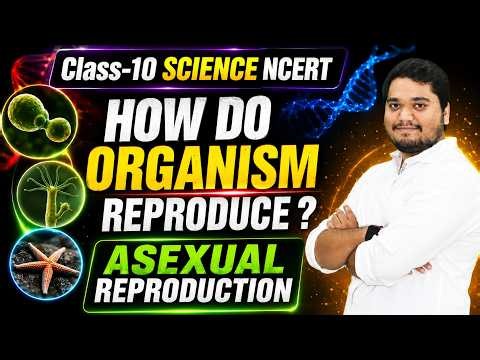 🔴 LIVE | Asexual Reproduction | Part 1 | How Do Organisms Reproduce? | Class 10 Science