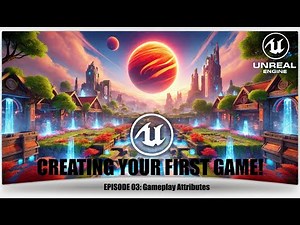 Episode 03| Setting Up Player Attributes with Gameplay Ability System in Unreal Engine 5