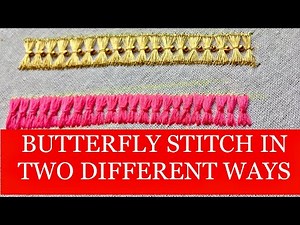 HOW TO SEW BUTTERFLY STITCH IN TWO WAYS/tutorial