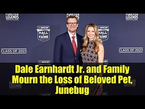 Dale Earnhardt Jr. and Family Mourn the Loss of Beloved Pet, Junebug