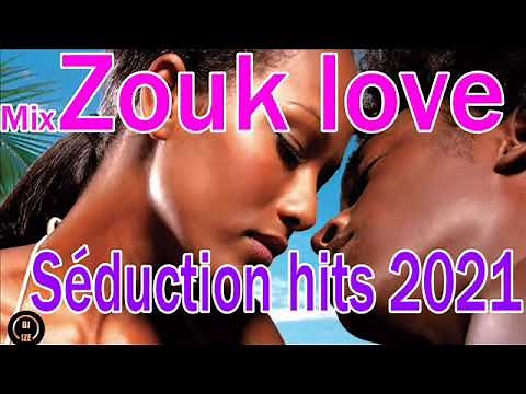 Mix Zouk love Séduction hits 2021