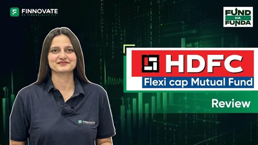 HDFC Flexi Cap Fund Review: Who Should Invest? | Fund ka Funda by Finnovate | Finnovate