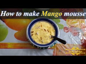 How to make Mango Mousse