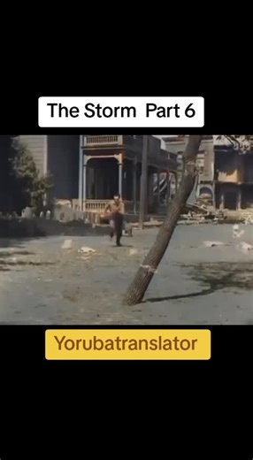 The Storm Part 6: Hilarious Yoruba Translator Moments