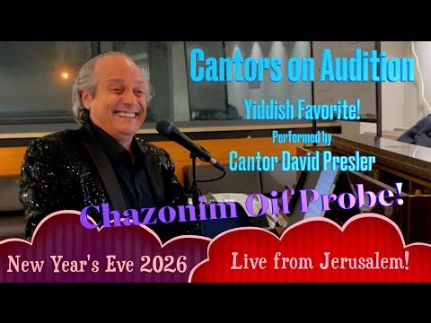 Cantor's Audition Medley including Chazend'l oif Shabbos & Chazonim Oif Probe - Hazzan David Presler