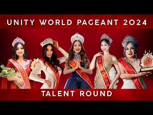 Unity World Pageant 2024: Talent Round