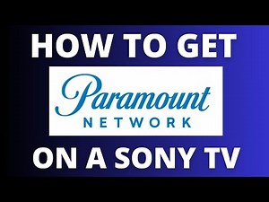 How To Get Paramount Network on ANY Sony TV