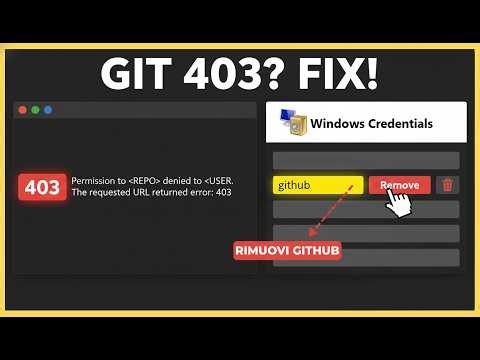 ERROR 403 GIT PUSH su Windows | FIX RAPIDO: cancella credenziali 🧹