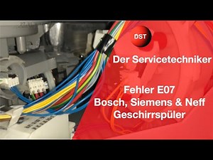 Error E07 Siemens, Bosch, Neff, Constructa dishwashers
