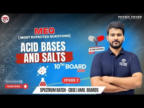 Class 10th | MEQ Series – Acids, Bases & Salts | CBSE Boards 2026 | Physix Fever