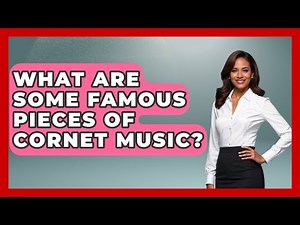What Are Some Famous Pieces Of Cornet Music? - Jazz Music Legends