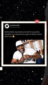 Method Man reportedly arrested at Staten Island gym after allegedly assault*ng daugters ex-boyfriend 😧 Thoughts 🤔⬇️ #methodman #fatherdaughter #nyc | soseriuzradio