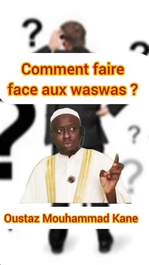 Comment faire face aux #waswas ? OUSTAZ Mouhammad Kane #islamicshorts