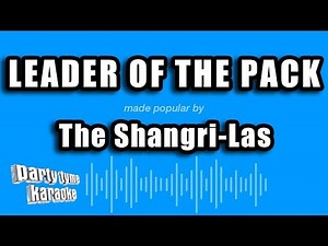 The Shangri-Las - Leader of the Pack (Karaoke Version)