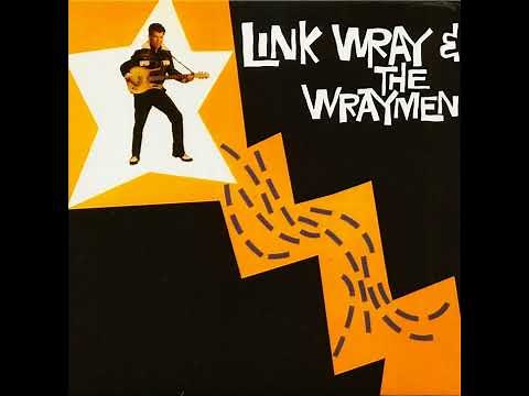 Link Wray & The Wraymen (1960 full album)