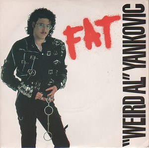 "Weird Al" Yankovic - Fat