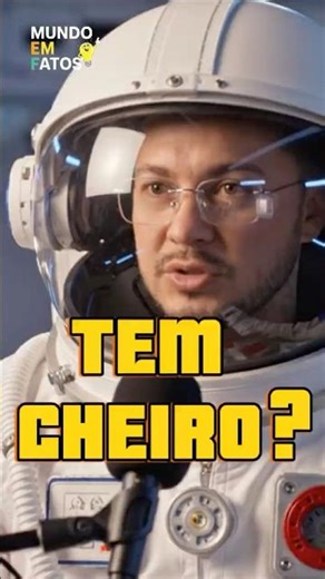 Como o espaço pode ter cheiro?