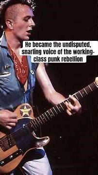 He became the undisputed, snarling voice of the working-class punk rebellion