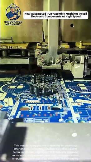 How Automated PCB Assembly Machines Install Electronic Components at High Speed