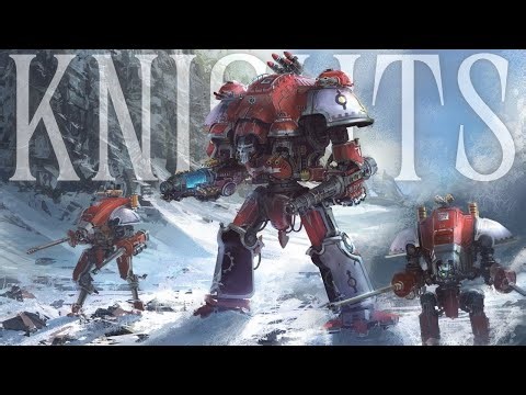 Warhammer 40K Lore | Imperial Knights ( Lore To Sleep To )