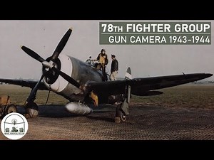 78th Fighter Group | P-47 Thunderbolt gun camera | 1943-1944