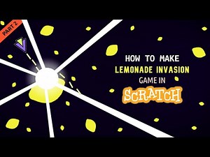 How To Make Lemonade Invasion Game In Scratch | Part - 2 | Simple Tutorial | Latest Updates 2022