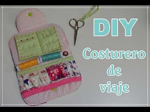 *DIY* COSTURERO DE VIAJE (patrones gratis)