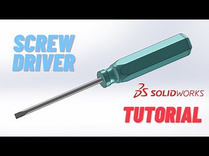 Solidworks Tutorial / How to make a Screw driver ?