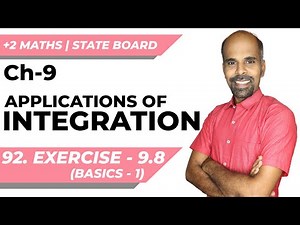 +2 | Ex - 9.8 | Basics - 1 | Applications of Integration | Class 12 | State Board | ram maths