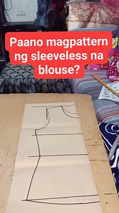 302K views · 5.9K reactions | @everyone Buong video po sa pagpattern ng sleeveless na blouse.#sewing tutorial #pattern making #cutting tutorial #sewing tips | Lilibeth Mortel Indonilla | Facebook