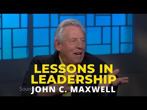 Leadership and Character Building | JOHN C. MAXWELL