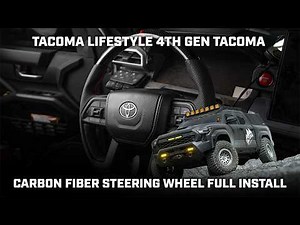Transform Your 4th Gen Tacoma Interior // Carbon Fiber Steering Wheel Install