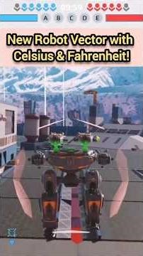 New Robot Vector With Celsius & Fahrenheit in War Robots | Test Server