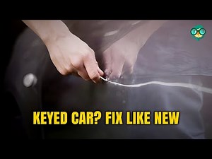 The Best Way to Repair a Keyed Car | How to Fix a Keyed Car | What to Do if Someone Keyed Your Car