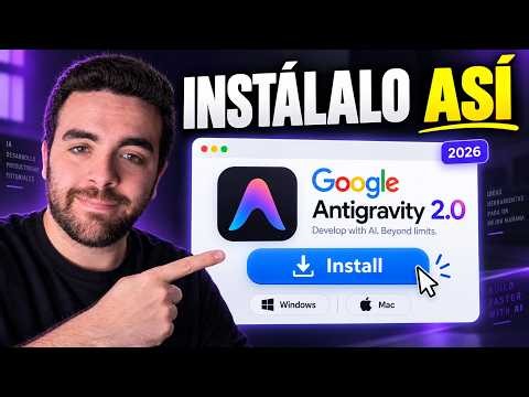 Cómo instalar Google Antigravity 2.0 desde cero y GRATIS (2026) | Tutorial rápido en Español