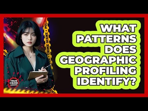 What Patterns Does Geographic Profiling Identify?