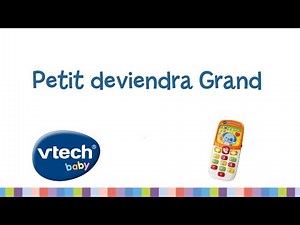 Petit Deviendra Grand avec son Baby Smartphone... - VTech Baby
