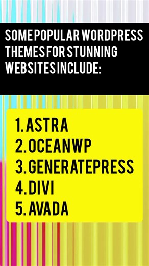 Some popular WordPress themes for stunning websites include: 1. Astra 2. OceanWP 3. GeneratePress 4. Divi 5. Avada #StudyTips #wordpress #astra #oceanwp #generatepress #divi #avada