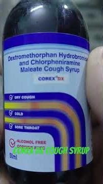 corex dx / dry cough syrup...