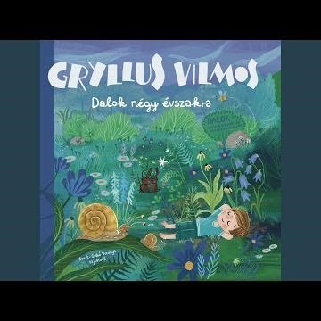 Kányádi Sándor - Gryllus Vilmos: Szegény Vilmos éneke