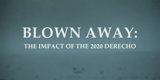 Blown Away: The Impact of the 2020 Derecho