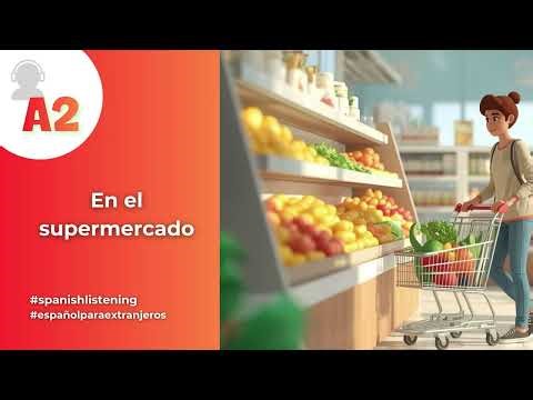 Spanish Listening A2 #3 | En el supermercado | Podcast ELE