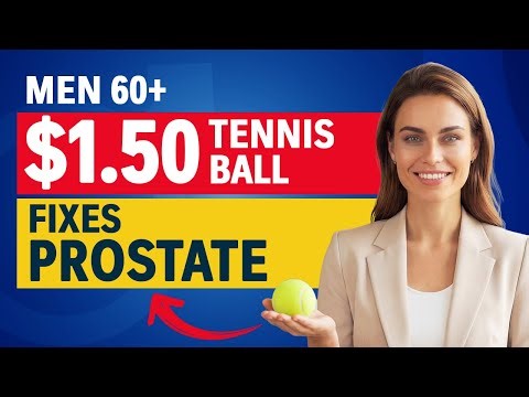 $1.50 Tennis Ball Trick: Strengthen Your Prostate, Urination & Erections After 60!