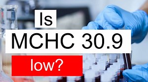 Is MCHC 30.9 low, normal or dangerous? What does Mean corpuscular hemoglobin concentration level 30.9 mean?