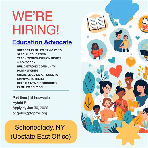 Empower Families. Advocate for Change. Become a Special Education Resource Champion! 🌟✨ Are you passionate about supporting families and navigating the world of special education? Parent to Parent of NYS is looking for a part-time Education Advocate to join our Upstate East Office in Schenectady, NY! In this hybrid role, you will: Support families navigating special education systems. Teach workshops on rights and advocacy. Build strong partnerships within the community. Share your lived experi