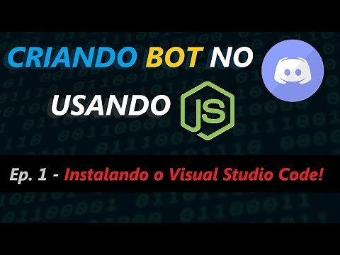 Criando BOT no Discord #1 - Instalando o Visual Studio Code! (JavaScript) | 2019 [DESATUALIZADO]